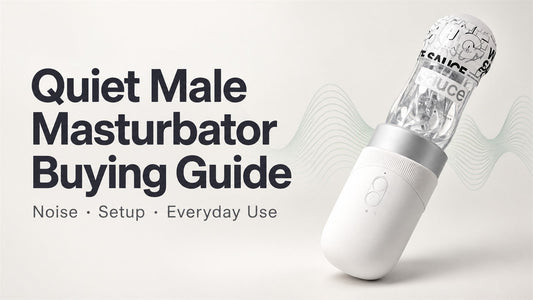 Quiet Male Masturbator Buying Guide